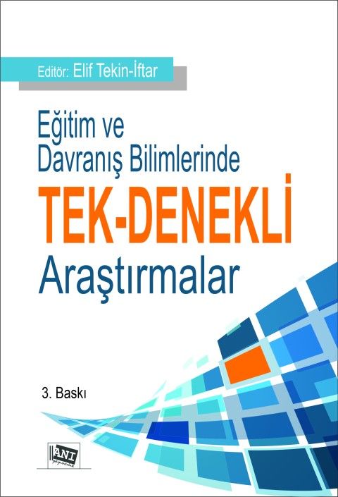 Eğitim ve Davranış Bilimlerinde Tek - Denekli Araştırmalar - Anı Yayıncılık Kitap