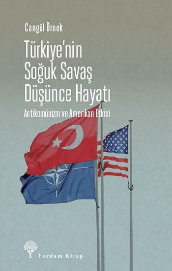 Türkiye’nin Soğuk Savaş Düşünce Hayatı - Yordam Kitap Kitap