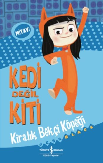 Kedi Değil Kiti – Kiralık Bekçi Köpeği - İş Bankası Kültür Yayınları Kitap