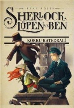 Sherlock Lüpen ve Ben  4: Korku Katedrali - Doğan Egmont Yayıncılık Kitap