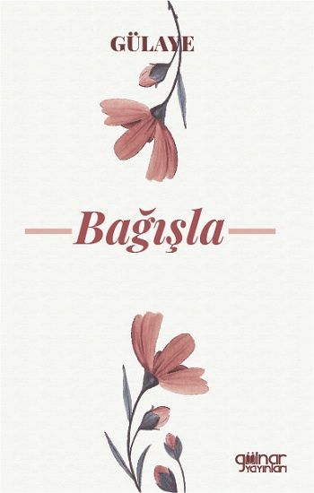 Bağışla - Gülnar Yayınları Kitap