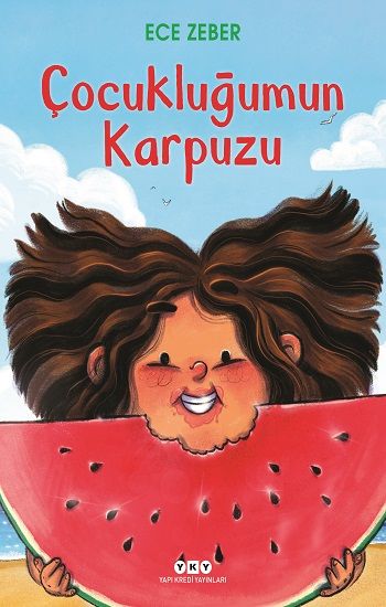 Çocukluğumun Karpuzu - Yapı Kredi Yayınları Kitap