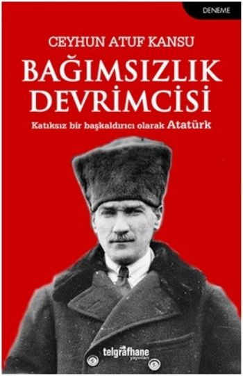 Bağımsızlık Devrimcisi - Telgrafhane Yayınları Kitap