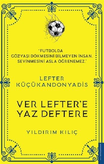 Lefter Küçükandonyadis -Ver Lefter'e Yaz Deftere - Destek Yayınları Kitap
