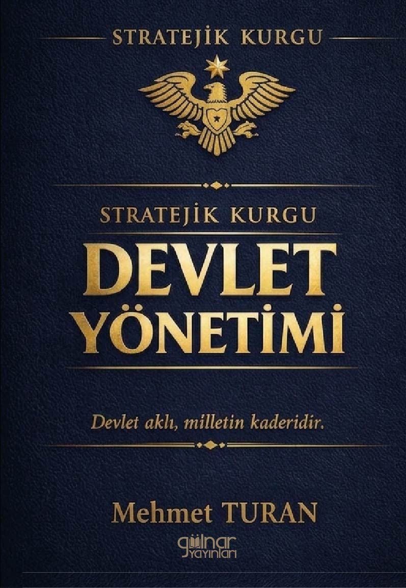 Stratejik Kurgu Devlet Yönetimi - Gülnar Yayınları Kitap