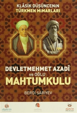 Klasik Düşüncenin Türkmen Mimarları: Devletmehmet Azadi ve Oğlu Mahtumkulu - Akademik Kitaplar Kitap