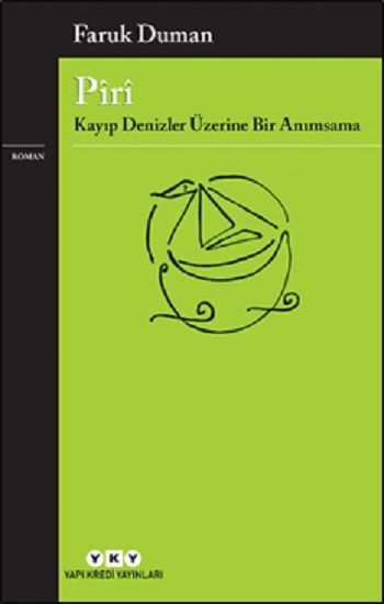 Piri - Kayıp Denizler Üzerine Bir Anımsama - Yapı Kredi Yayınları Kitap