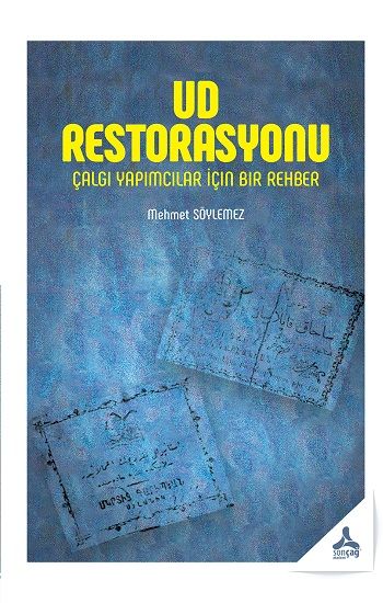 Ud Restorasyonu Çalgı Yapımcılar İçin Bir Rehber - Sonçağ -Akademik Kitaplar Kitap