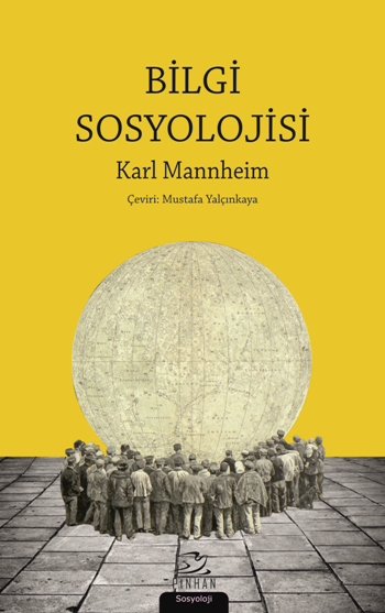 Bilgi Sosyolojisi - Pinhan Yayıncılık Kitap