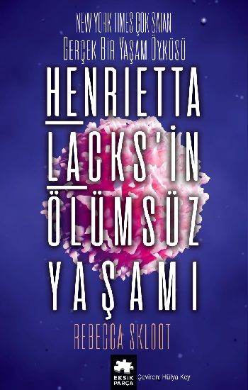 Henrietta Lacks’in Ölümsüz Yaşamı - Eksik Parça Yayınları Kitap