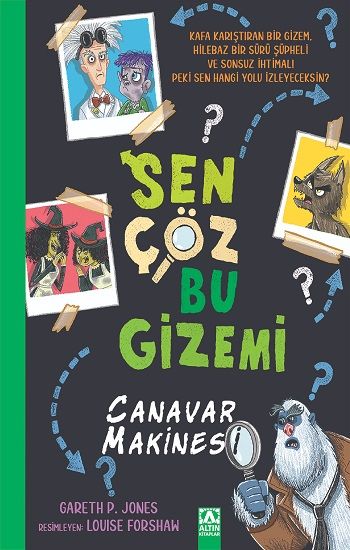 Sen Çöz Bu Gizemi - Canavar Makinesi - Altın Kitaplar Kitap