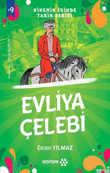 Ninemin İzinde Tarih Serisi - Evliya Çelebi - Yeditepe Yayınevi Kitap