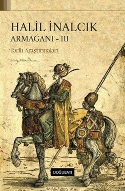 Halil İnalcık Armağanı 3 - Doğu Batı Yayınları Kitap