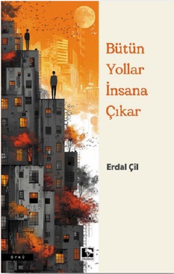 Her Yol İnsana Çıkar - Çınaraltı Yayınları Kitap