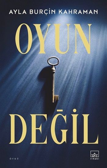 Oyun Değil - İthaki Yayınları Kitap