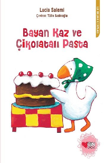 Bayan Kaz ve Çikolatalı Pasta - Can Çocuk Yayınları Kitap