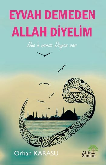 Eyvah Demeden Allah Diyelim - Az Kitap Yayınları Kitap