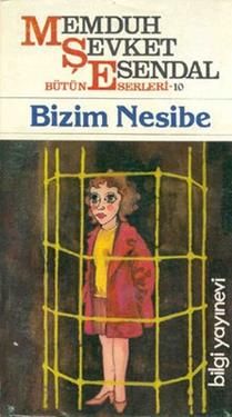 Mahmut Şevket Esendal  Bütün Eserleri: 10 Bizim Nesibe - Bilgi Yayınevi Kitap