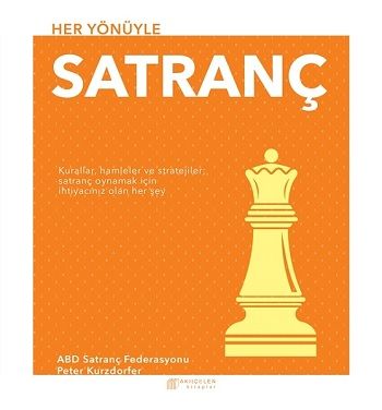 Her Yönüyle Satranç - Akıl Çelen Kitaplar Kitap