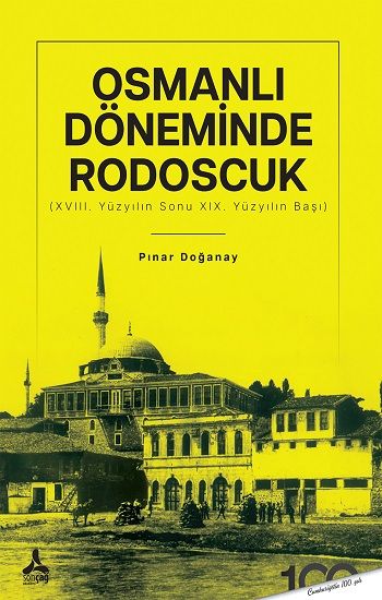 Osmanlı Döneminde Rodocuk - Sonçağ -Akademik Kitaplar Kitap