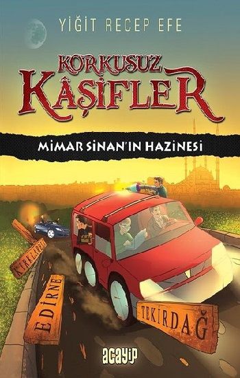 Mimar Sinan’ın Hazinesi - Korkusuz Kaşifler (Ciltli) - Acayip Kitaplar Kitap