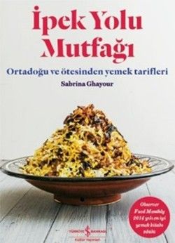 İpek Yolu Mutfağı - İş Bankası Kültür Yayınları Kitap