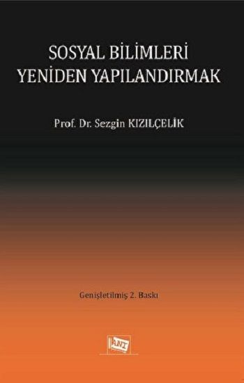 Sosyal Bilimleri Yeniden Yapılandırmak - Anı Yayıncılık Kitap