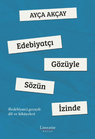 Edebiyatçı Gözüyle Sözün İzinde - Literatür Yayınevi Kitap