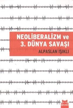Neoliberalizm ve 3. Dünya Savaşı - Kırmızı Kedi Yayınevi Kitap
