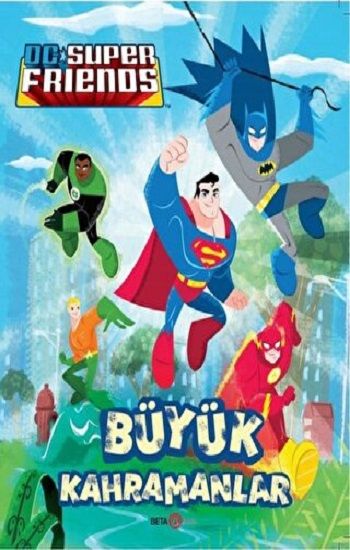 DC SUPER FRIENDS BÜYÜK KAHRAMANLAR - Beta Kids Kitap