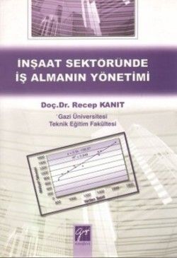 İnşaat Sektöründe İş Almanın Yönetimi - Gazi Kitabevi Kitap