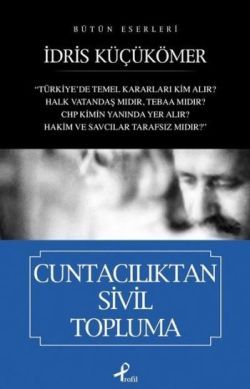 Cuntacılıktan Sivil Topluma İdris Küçükömer Türkçe kitap kapağı