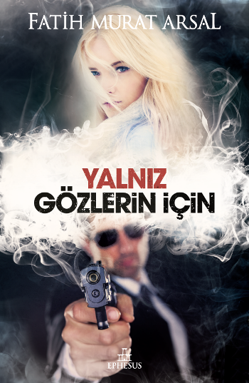 Yalnız Gözlerin İçin (Ciltli) - Ephesus Yayınları Kitap