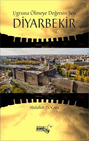 Uğrunda Ölmeye Değersin Sen Diyarbekir - Sınırsız Kitap Kitap