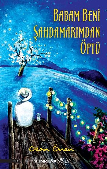 Babam Beni Şahdamarımdan Öptü - İnkılap Kitabevi Kitap