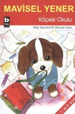 Köpek Okulu - Bilgi Yayınevi Çocuk Kitap