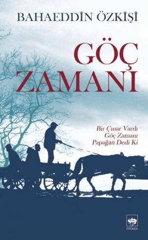 Göç Zamanı - Ötüken Neşriyat Kitap