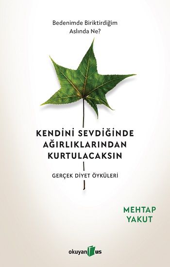 Kendini Sevdiğinde Ağırlıklarından Kurtulacaksın - Okuyan Us Yayın Kitap