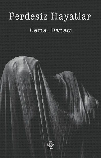 Perdesiz Hayatlar - Luna Yayınları Kitap
