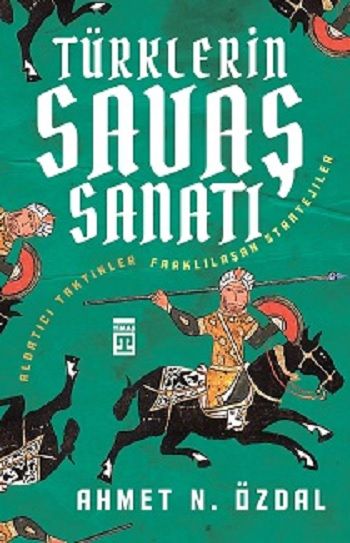 Türklerin Savaş Sanatı - Timaş Yayınları Kitap