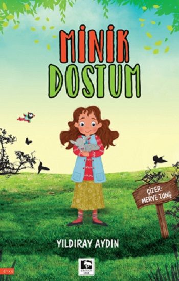 Minik Dostum - Çınaraltı Yayınları Kitap