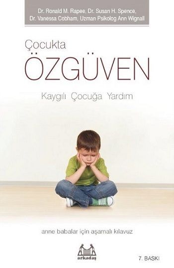 Çocukta Özgüven - Kaygılı Çocuğa Yardım - Arkadaş Yayınları Kitap