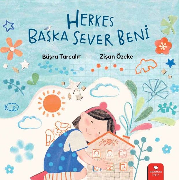Herkes Başka Sever Beni - Redhouse Kidz Yayınları Kitap