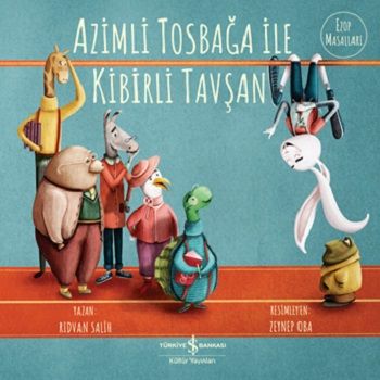 Azimli Tosbağa ile Kibirli Tavşan - İş Bankası Kültür Yayınları Kitap