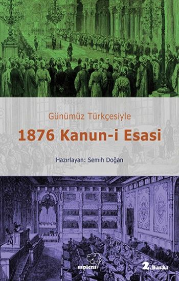 Günümüz Türkçesiyle 1876 Kanun-i Esasi - Sapiens Yayınları Kitap