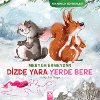 Dizde Yara Yerde Bere - Altın Kitaplar Kitap