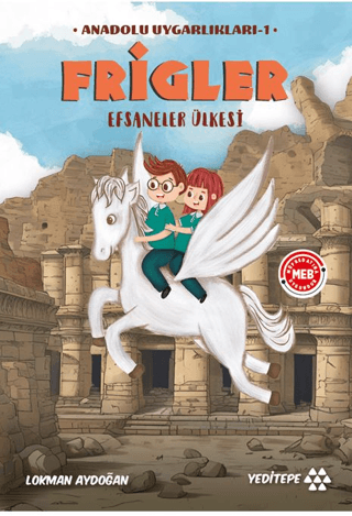 Anadolu Uygarlıkları -1 / Frigler - Yeditepe Yayınevi Kitap