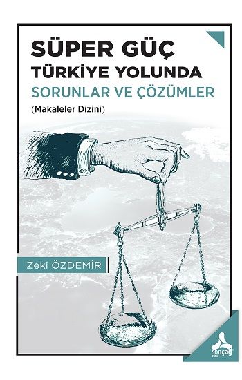 Süper Güç Türkiye Yolunda Sorunlar Ve Çözümler - Sonçağ Kitap