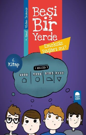 Emeksiz Başarı mı - Beşi Bir Yerde (4. Sınıf) - Mavi Kirpi Yayınları Kitap