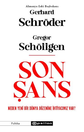 Son Şans:Neden Yeni Bir Dünya Düzenine İhtiyacımız Var? - Epsilon Yayınları Kitap
